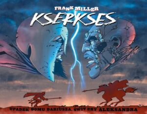 Kserkses: Upadek rodu Dariusza. Świt ery Aleksandra