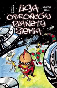 Liga obrońców planety Ziemia #01: Mroczna wizja