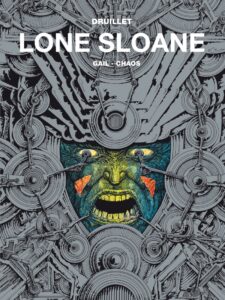 Lone Sloane: Gail. Chaos