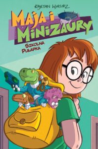 Maja i Minizaury #02: Szkolna pułapka