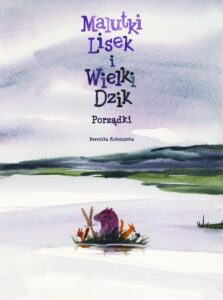 Malutki Lisek i Wielki Dzik #07: Porządki Malutki Lisek i Wielki Dzik #07: Porządki
