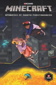 Minecraft. Opowieści ze Świata Podstawowego Minecraft. Opowieści ze Świata Podstawowego