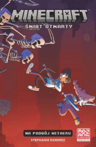 Minecraft. Świat Otwarty #01: Na podbój Netheru