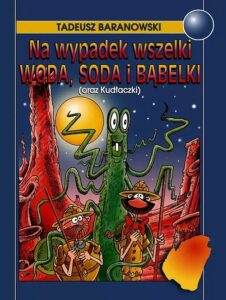 Na wypadek wszelki woda, soda i Bąbelki (oraz Kudłaczki)