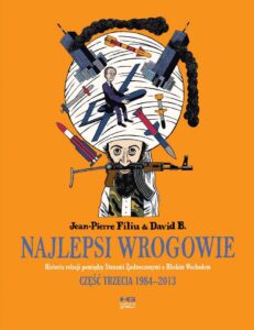 Najlepsi wrogowie. Historia relacji pomiędzy Stanami Zjednoczonymi a Bliskim Wschodem #03: 1984–2013
