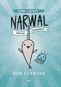 Narwal i meduza #01: Narwal morski jednorożec