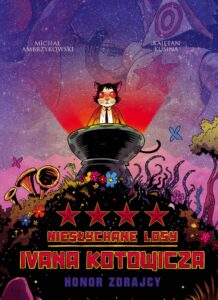 Niesłychane losy Ivana Kotowicza #04: Honor zdrajcy