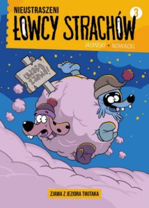 Nieustraszeni Łowcy Strachów #03: Zjawa z jeziora Tikitaka Nieustraszeni Łowcy Strachów #03: Zjawa z jeziora Tikitaka