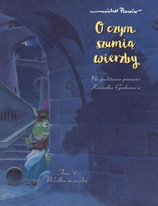 O czym szumią wierzby #03: Wielka ucieczka