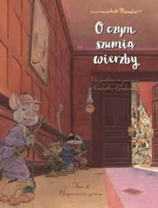 O czym szumią wierzby #04: Nieproszeni goście
