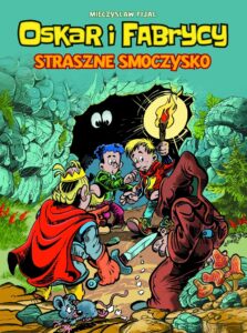 Oskar i Fabrycy #01: Straszne smoczysko