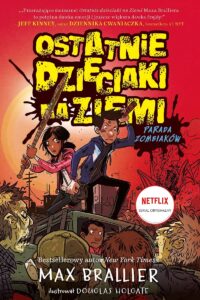 Ostatnie dzieciaki na Ziemi #02: Parada zombiaków