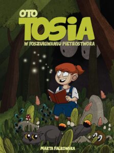 Oto Tosia #01: W poszukiwaniu Pietrostwora