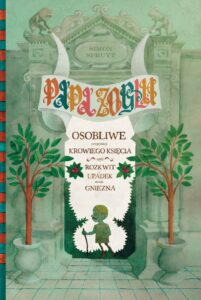 Papa Zoglu. Osobliwe peregrynacje krowiego księcia, czyli rozkwit i upadek miasta Gniezna