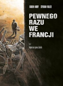 Pewnego razu we Francji #01: Imperium pana Józefa