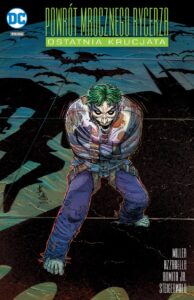 Powrót Mrocznego Rycerza. Ostatnia Krucjata