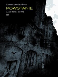 Powstanie. Za dzień, za dwa