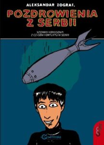 Pozdrowienia z Serbii. Dziennik komiksowy z czasów konfliktu w Serbii