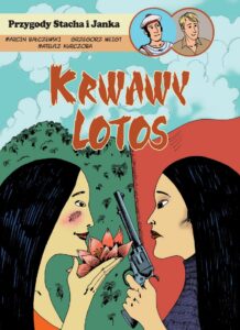 Przygody Stacha i Janka #02: Krwawy lotos