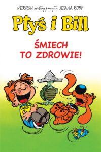 Ptyś i Bill #02: Śmiech to zdrowie