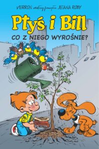 Ptyś i Bill #03: Co z niego wyrośnie?