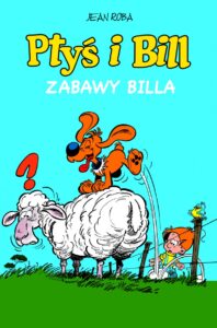 Ptyś i Bill #08: Zabawy Billa