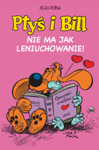 Ptyś i Bill #10: Nie ma jak leniuchowanie