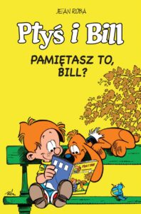 Ptyś i Bill #12: Pamiętasz to, Bill?