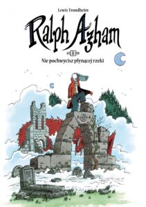 Ralph Azham #08: Nie pochwycisz płynącej rzeki