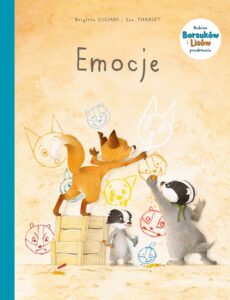 Rodzina Borsuków i Lisów przedstawia #01: Emocje