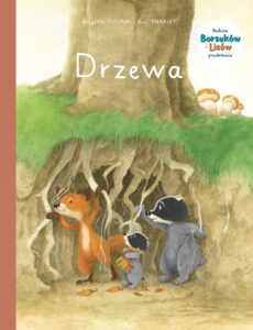 Rodzina Borsuków i Lisów przedstawia #02: Drzewa