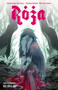 Róża #01: Nie śpij już