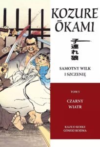 Samotny Wilk i Szczenię #05: Czarny wiatr