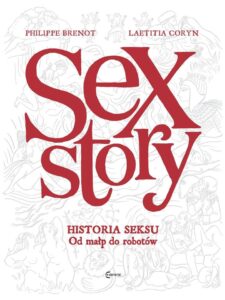 Sex Story. Historia seksu. Od małp do robotów ©