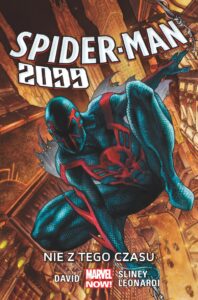 Spider-Man 2099 #01: Nie z tego czasu Spider-Man 2099 #01: Nie z tego czasu