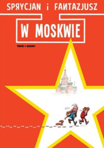 Sprycjan i Fantazjusz: W Moskwie