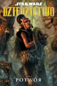 Star Wars Dziedzictwo #09: Potwór