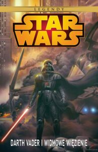 Star Wars Legendy #02: Star Wars. Darth Vader i widmowe więzienie