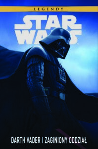 Star Wars Legendy #14: Darth Vader i zaginiony oddział