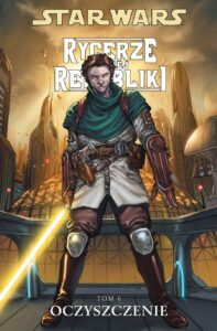 Star Wars: Rycerze starej republiki #06: Oczyszczenie