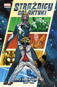 Strażnicy Galaktyki #01: Czyli zostaliśmy my