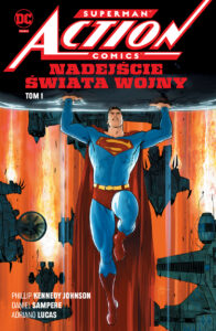 Superman. Action Comics #01: Nadejście Świata Wojny