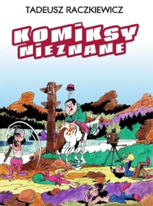 Tadeusz Raczkiewicz: Komiksy Nieznane