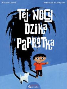 Tej nocy dzika paprotka Tej nocy dzika paprotka