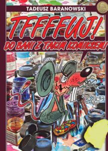 Tffffuj! Do bani z takim komiksem!