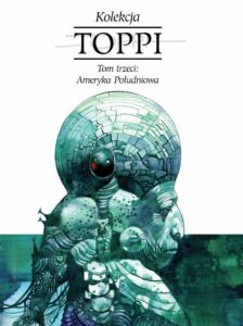 Toppi. Kolekcja #03: Ameryka Południowa