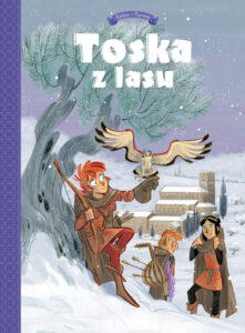 Toska z lasu #02: Spiski, ucieczki, tajemnice i porwania