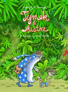 Tymek i Mistrz #04: Wyprawa na koniec świata