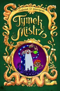 Tymek i Mistrz. Wydanie zbiorcze, tom 01 Tymek i Mistrz. Wydanie zbiorcze, tom 01