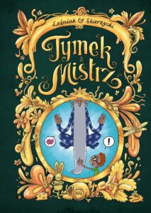 Tymek i Mistrz. Wydanie zbiorcze, tom 03 Tymek i Mistrz. Wydanie zbiorcze, tom 03
